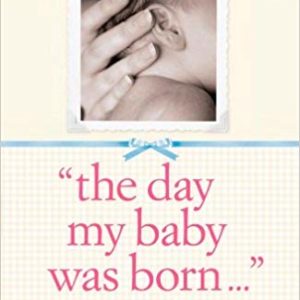 The Day My Baby Was Born