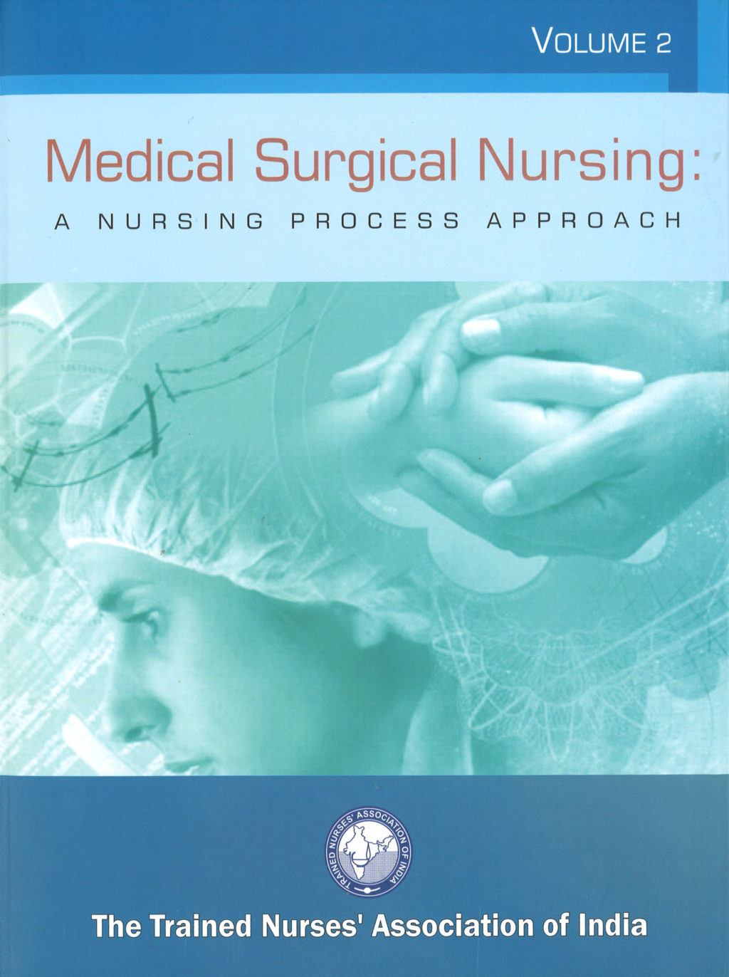 TNAI Medical Surgical Nursing Book: A Nursing Process Approach